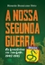 A Nossa Segunda Guerra - comprar online