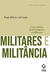 Militares E Militância - 2ª Ed.