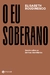 O eu soberano - Ensaio sobre as derivas identitárias - comprar online