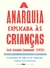 A anarquia explicada às crianças