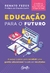 Educação para o futuro: O passo a passo para construir uma gestão educacional focada em resultados - comprar online