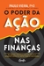 O poder da ação nas finanças: O segredo para o enriquecimento - Books2u