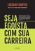 Seja egoísta com sua carreira - Books2u