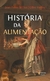 História da alimentação - Books2u