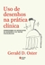 Uso de desenhos na prática clínica: aprimorando as entrevistas de admissão e os testes psicológicos