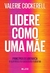 Lidere como uma mãe: Como a sabedoria materna pode impactar seu negócio - comprar online