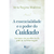 A essencialidade e o poder do cuidado: Em busca da excelência da prática na Enfermagem - comprar online