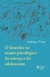 O desenho no exame psicológico da criança e do adolescente - Books2u