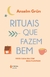 Rituais que fazem bem: Viver cada dia com mais plenitude na internet