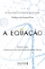 A Equação: Do Caos à Clareza: Como Despertar seu Líder Interior - comprar online