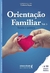 Orientação Familiar: Teoria e Prática - Vol 3 - comprar online