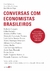 Conversas com economistas brasileiros - comprar online