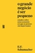 O Grande negócio é ser pequeno: Estudos sobre uma economia em que as pessoas são importantes - Books2u