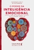 O Poder da Inteligência Emocional: Aprenda a lidar com as emoções e influenciar sua vida pessoal e profissional - Books2u