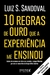 10 regras de ouro que a experiência me ensinou: Lições de sucesso na vida e na carreira, compartilhadas por um ex-executivo do grupo Silvio Santos na internet