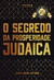 O segredo da prosperidade judaica - comprar online