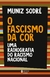 O fascismo da cor: Uma radiografia do racismo nacional na internet