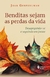 Benditas sejam as perdas da vida: Desapegando-se e seguindo em frente