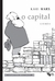 O Capital [Livro 1] (Nova edição!): O processo de produção do capital: crítica da economia política - comprar online