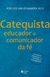 Catequista, educador e comunicador da fé na internet