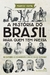 A História Do Brasil Para Quem Tem Pressa