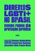 Direitos LGBTI+ no Brasil: Novos rumos da proteção jurídica - comprar online