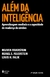 Além Da Inteligência - Aprendizagem Mediada E A Capacidade De Mudança Do Cérebro