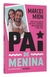 Pai de menina: Para ler ao lado de sua filha e construir uma relação para a vida toda - comprar online