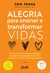 Alegria para ensinar e transformar vidas: Como criar aulas interessantes, interativas e inesquecíveis para engajar seus alunos e potencializar o processo ensino-aprendizagem