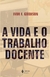 A vida e o trabalho docente na internet