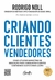 Criando clientes vendedores: Como utilizar marketing de indicação para conquistar clientes com menos - Books2u