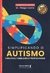 Simplificando o autismo: para pais, familiares e profissionais - Books2u