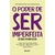 O poder de ser imperfeita - comprar online