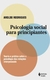 Psicologia Social Para Principiantes - Estudo Da Interação Humana - 14ª Edição