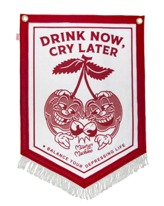 Pennant "Drink now, cry later" - MISERY MACHINE