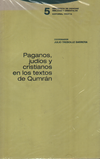 Paganos, Judios y Cristiano en los textos de Qumrán