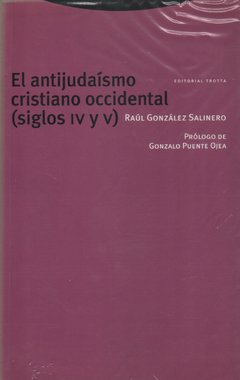 El antijudaísmo cristiano occidental (Siglo IV y V) - Raúl González Salinero