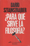 Darío Sztajnszrajber - ¿Para qué sirve la filosofía?