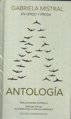 Antología, en verso y prosa - Gabriela Mistral