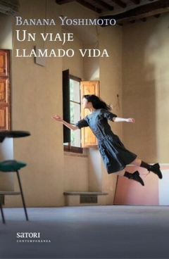 Un viaje llamado vida - Banana Yoshimoto