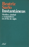 Instantáneas - Medios, ciudad y costumbres en el fin de siglo