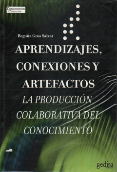 Aprendizakes conexiones y artefactos - La produccion colaborativa del conociemiento