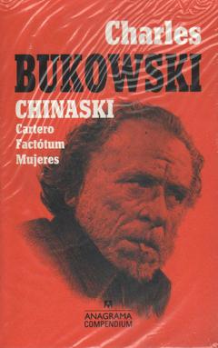 Chinaski - Cartero, Factótum, Mujeres - Charles Bukowski