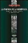 La Fábrica de la soberanía - Maquiavelo, Hobbes, Spinoza y otros modernos