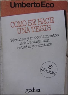 Como se hace una tesis - Técnicas y procedimientos de investigación, estudio y escritura.