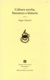 Cultura escrita, literatura e historia. Coacciones transgredidas y libertades restringidas. Conversaciones de Roger Chartier