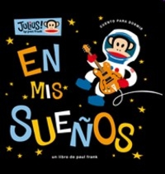 En mis sueños - Paul Frank - Julius