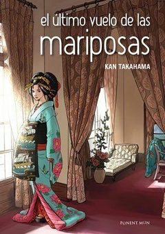 El Ultimo vuelo de las mariposas - Kan Takahama - Ponent Mon