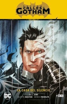 Batman: Calles de Gotham Vol 02 - La casa del silencio