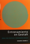 Entrenamiento en Gestalt - Manual para terapeutas y coordinadores sociales